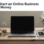 How to Start an Online Business With No Money